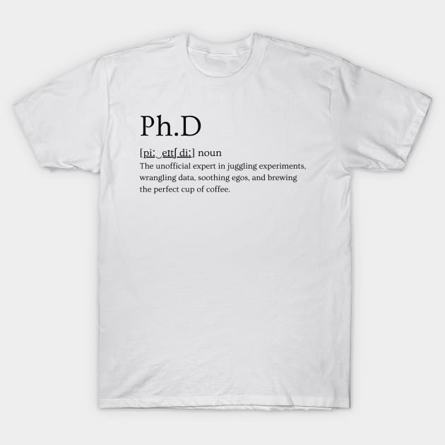 PhD: Multitasking Expert T-Shirt by Yelda